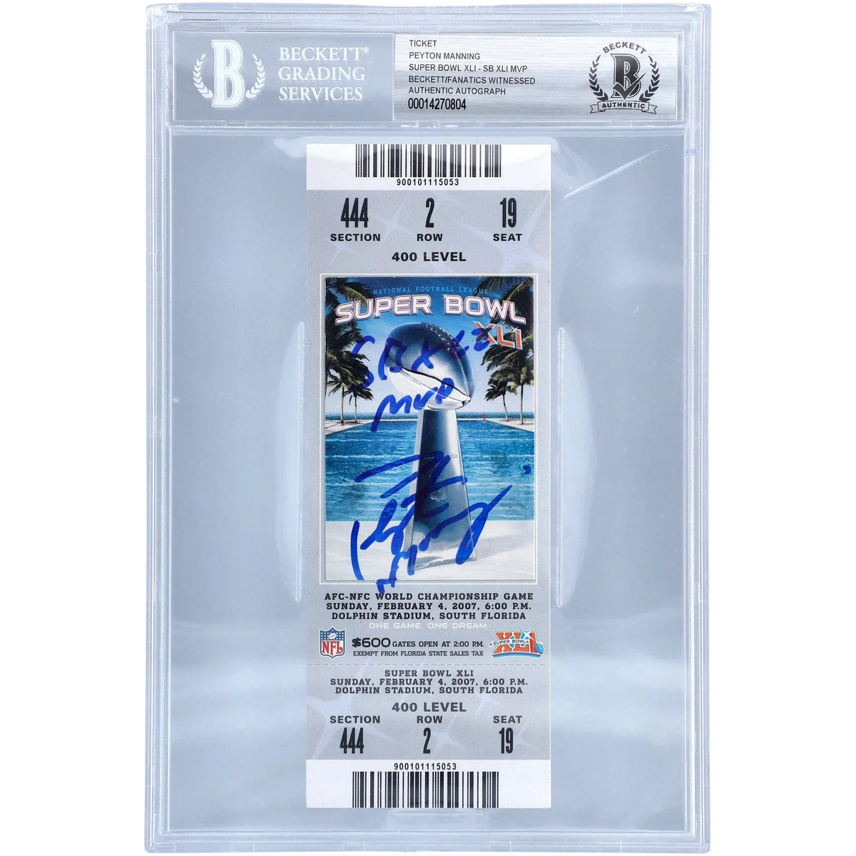 Peyton Manning Indianapolis Colts Autographed Super Bowl XLI Ticket with "SB XLI MVP" Inscription - Beckett/Fanatics Witnessed - Fanatics Authentic Certified